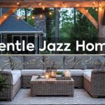 Gentle Jazz Home ~ Morning Jazz with Spring Cafe Corner for Relax, Focus at Home 🍵🌿