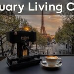 January Living Cafe ~ Relaxing Jazz & Soft Morning Cafe on Happiness Street for Unwind, Focus☕💼